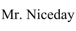 mr. niceday
