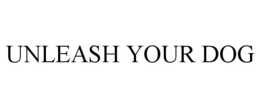 unleash your dog