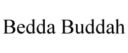 bedda buddah