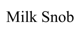 milk snob