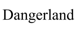 dangerland