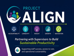 project align accountability longevity insight growth navigation partnering with supervisors to build sustainable productivity supporting staff success, access to care, and operational sustainability.