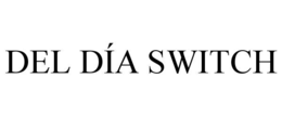 del dÍa switch