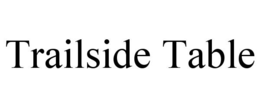 trailside table