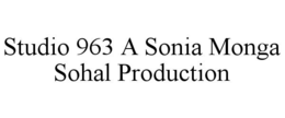 studio 963 a sonia monga sohal production