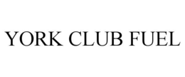 york club fuel
