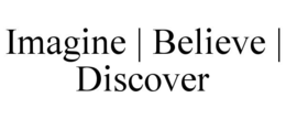 imagine | believe | discover