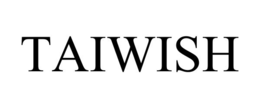 taiwish