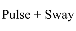 pulse + sway