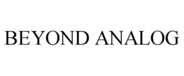 beyond analog