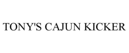 tony's cajun kicker