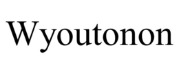 wyoutonon