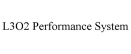l3o2 performance system
