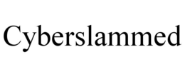 cyberslammed