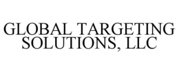 global targeting solutions, llc
