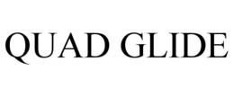 quad glide