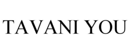 tavani you