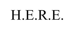 h.e.r.e.