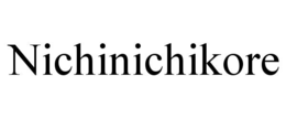nichinichikore