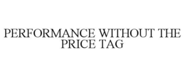 performance without the price tag