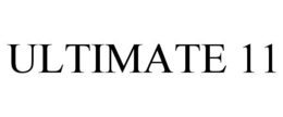 ultimate 11