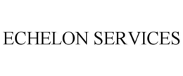 echelon services