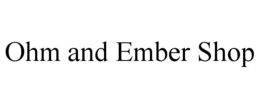 ohm and ember shop