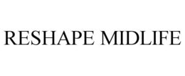 reshape midlife