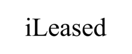 ileased