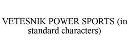 vetesnik power sports (in standard characters)
