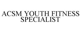 acsm youth fitness specialist