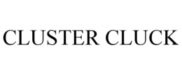 cluster cluck