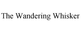 the wandering whisker