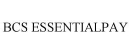 bcs essentialpay