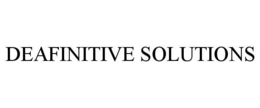 deafinitive solutions