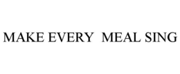 make every  meal sing