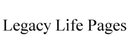 legacy life pages