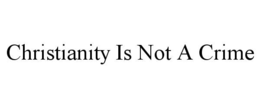 christianity is not a crime