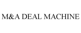m&a deal machine