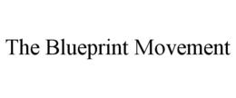 the blueprint movement