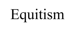 equitism
