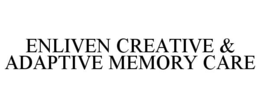 enliven creative & adaptive memory care