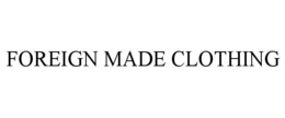 foreign made clothing