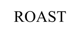 roast