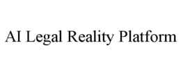 ai legal reality platform