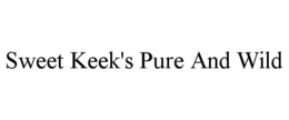 sweet keek's pure and wild