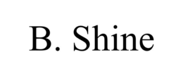 b. shine