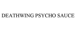 deathwing psycho sauce