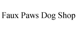 faux paws dog shop