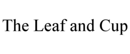 the leaf and cup